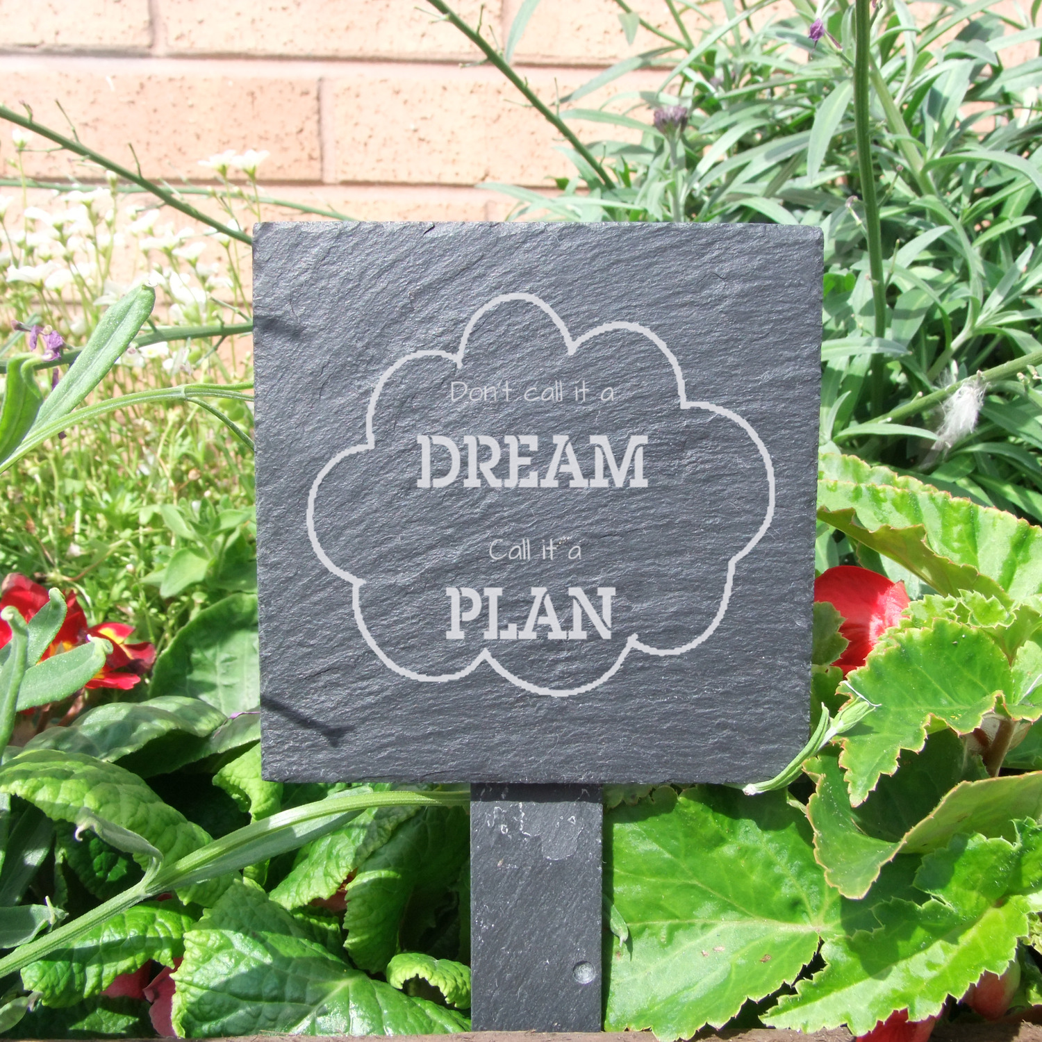 Slate plant marker Dont call it a dream call it a plan